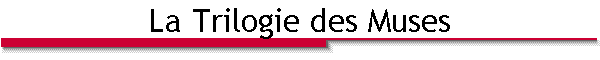 La Trilogie des Muses