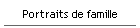 Portraits de famille