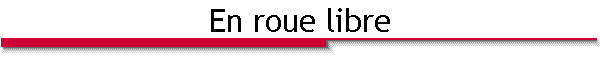 En roue libre