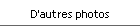 D'autres photos