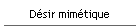 D�sir mim�tique