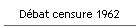 D�bat censure 1962