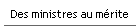 Des ministres au m�rite