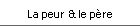 La peur & le p�re