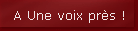 A Une voix pr�s !