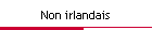 Non irlandais
