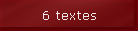 6 textes