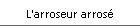 L'arroseur arros�