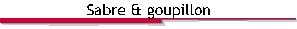 Sabre & goupillon