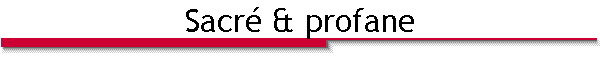 Sacr� & profane