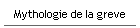 Mythologie de la greve