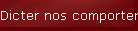 Dicter nos comportements