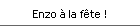 Enzo � la f�te !