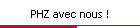 PHZ avec nous !