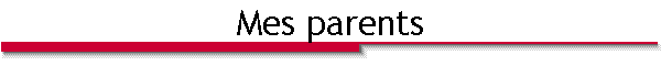 Mes parents
