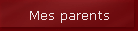 Mes parents