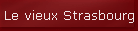 Le vieux Strasbourg