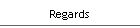 Regards