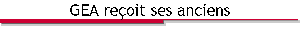 GEA re�oit ses anciens